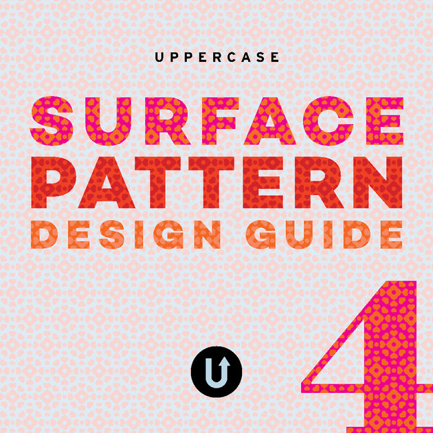 Surface Pattern Design Guide 4th edition – UPPERCASE