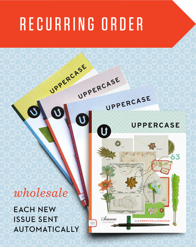 Recurring wholesale UPPERCASE magazine order